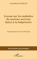 Leçons sur les maladies du système nerveux faites à la Salpêtrières (1872-1873) (9782296081215-front-cover)