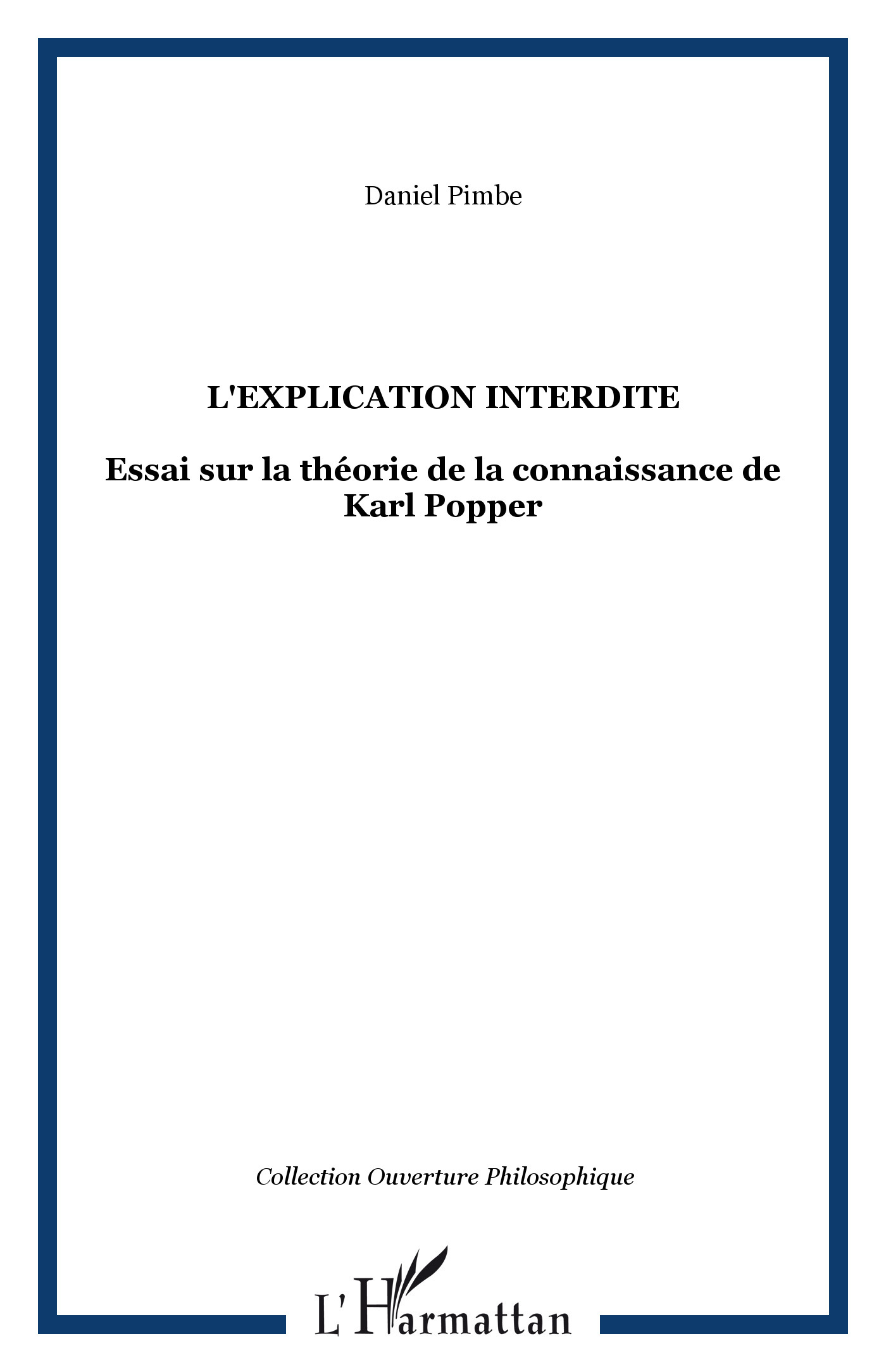 L'explication interdite, Essai sur la théorie de la connaissance de Karl Popper (9782296082700-front-cover)