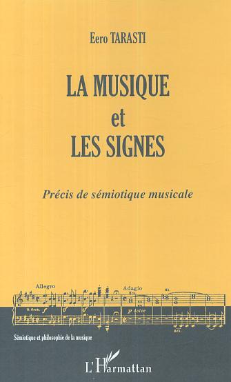La musique et les signes, Précis de sémiotique musicale (9782296004092-front-cover)