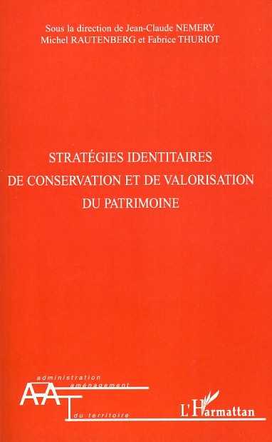 Stratégies identitaires de conservation et de valorisation du patrimoine (9782296043008-front-cover)