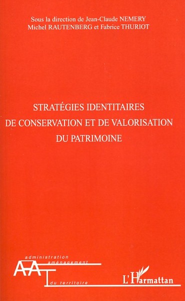 Stratégies identitaires de conservation et de valorisation du patrimoine (9782296043008-front-cover)
