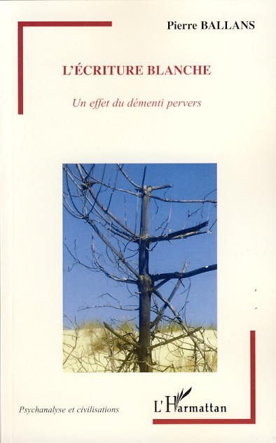 L'écriture blanche, Un effet du démenti pervers (9782296038837-front-cover)