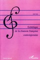 Esthétique de la chanson française contemporaine (9782296042773-front-cover)