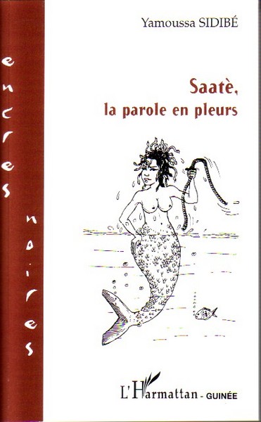 Saatè, La parole en pleurs (9782296020283-front-cover)