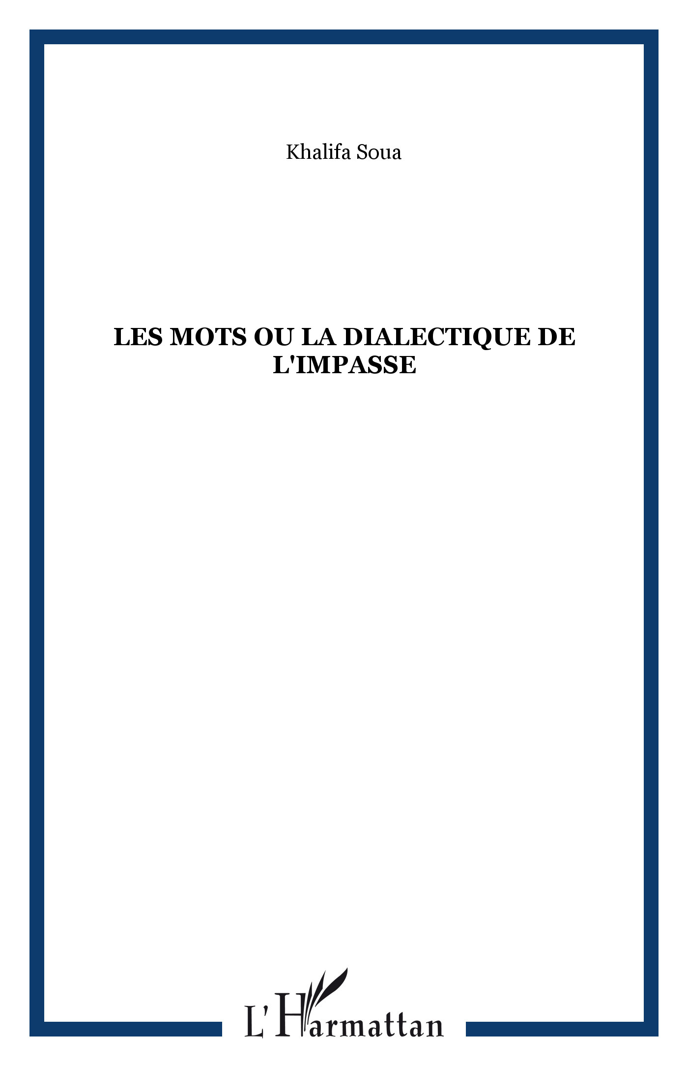 Les mots ou la dialectique de l'impasse (9782296036994-front-cover)