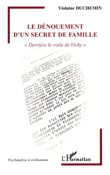 Le dénouement d'un secret de famille, "Derrière le voile de Vichy" (9782296042261-front-cover)