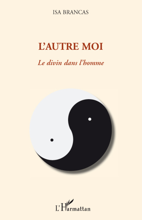 L'autre moi, Le divin dans l'homme (9782296075269-front-cover)