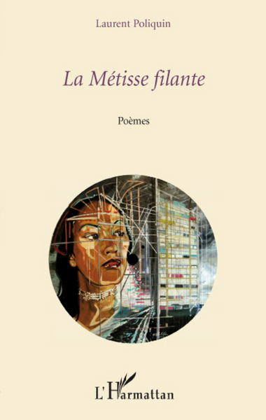 La Métisse filante, Poèmes (9782296059801-front-cover)