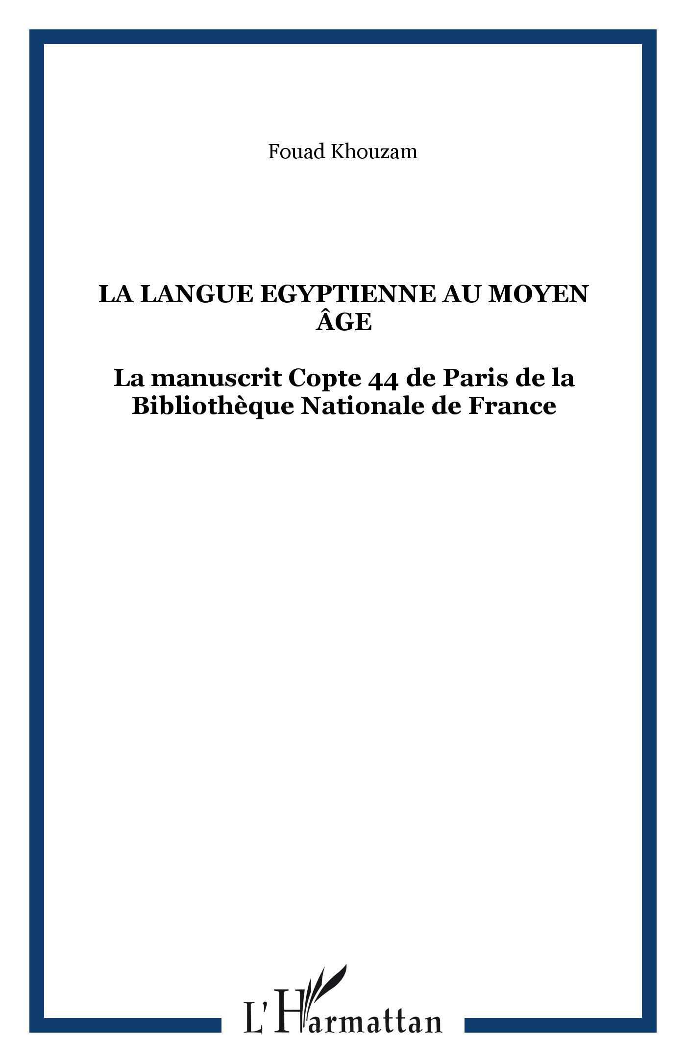 La langue Egyptienne au moyen âge, La manuscrit Copte 44 de Paris de la Bibliothèque Nationale de France (9782296011816-front-cover)