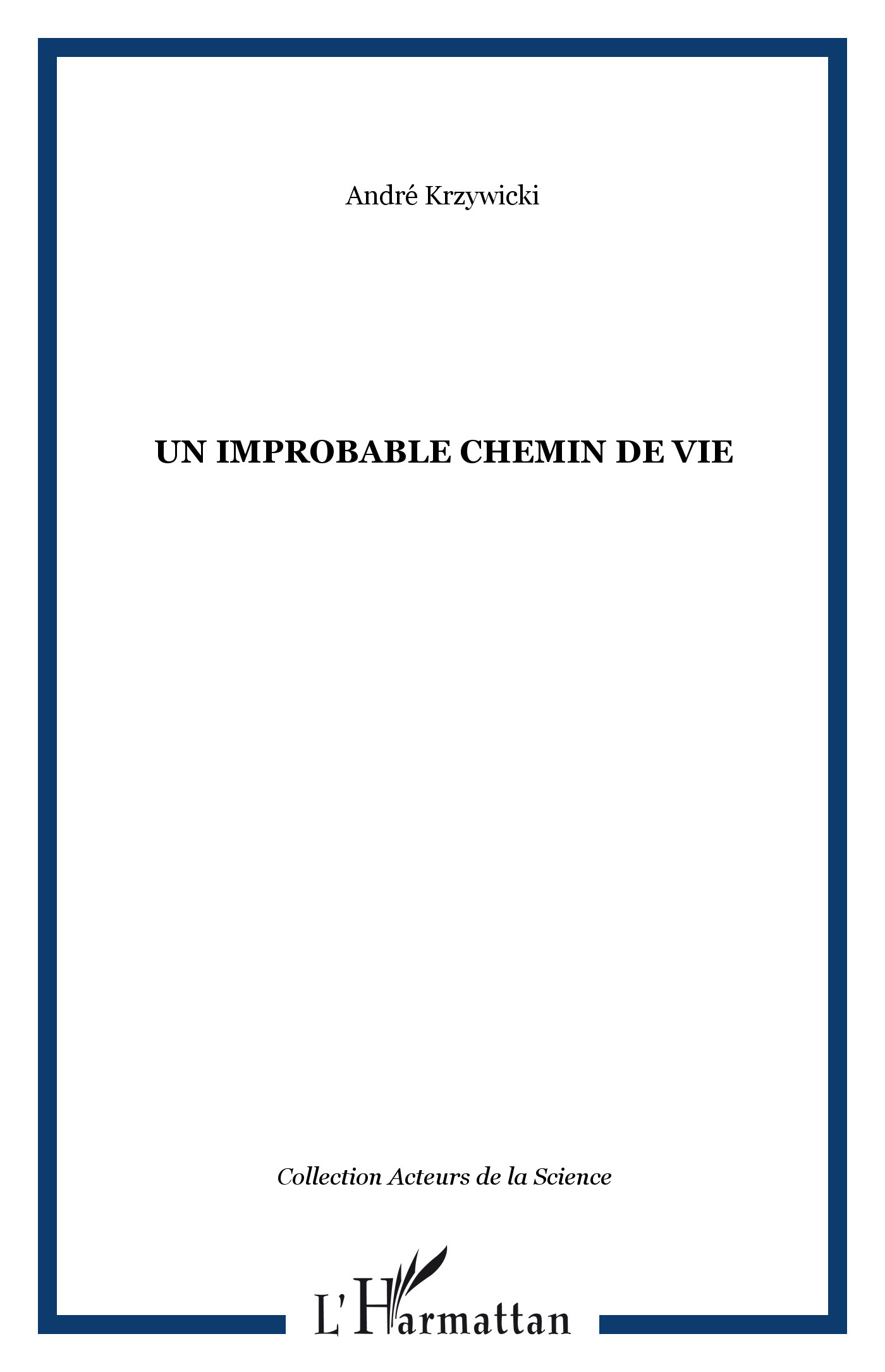 Un improbable chemin de vie (9782296011939-front-cover)