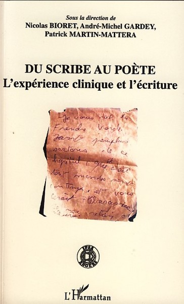 Du scribe au poète, L'expérience clinique et l'écriture (9782296049154-front-cover)