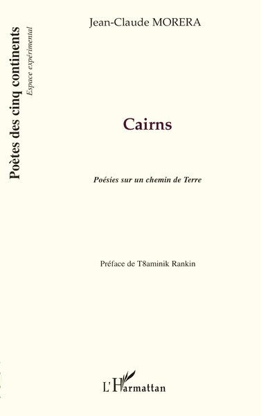 Cairns, Poésies sur un chemin de Terre - Préface de Taminik Rankin (9782296035287-front-cover)