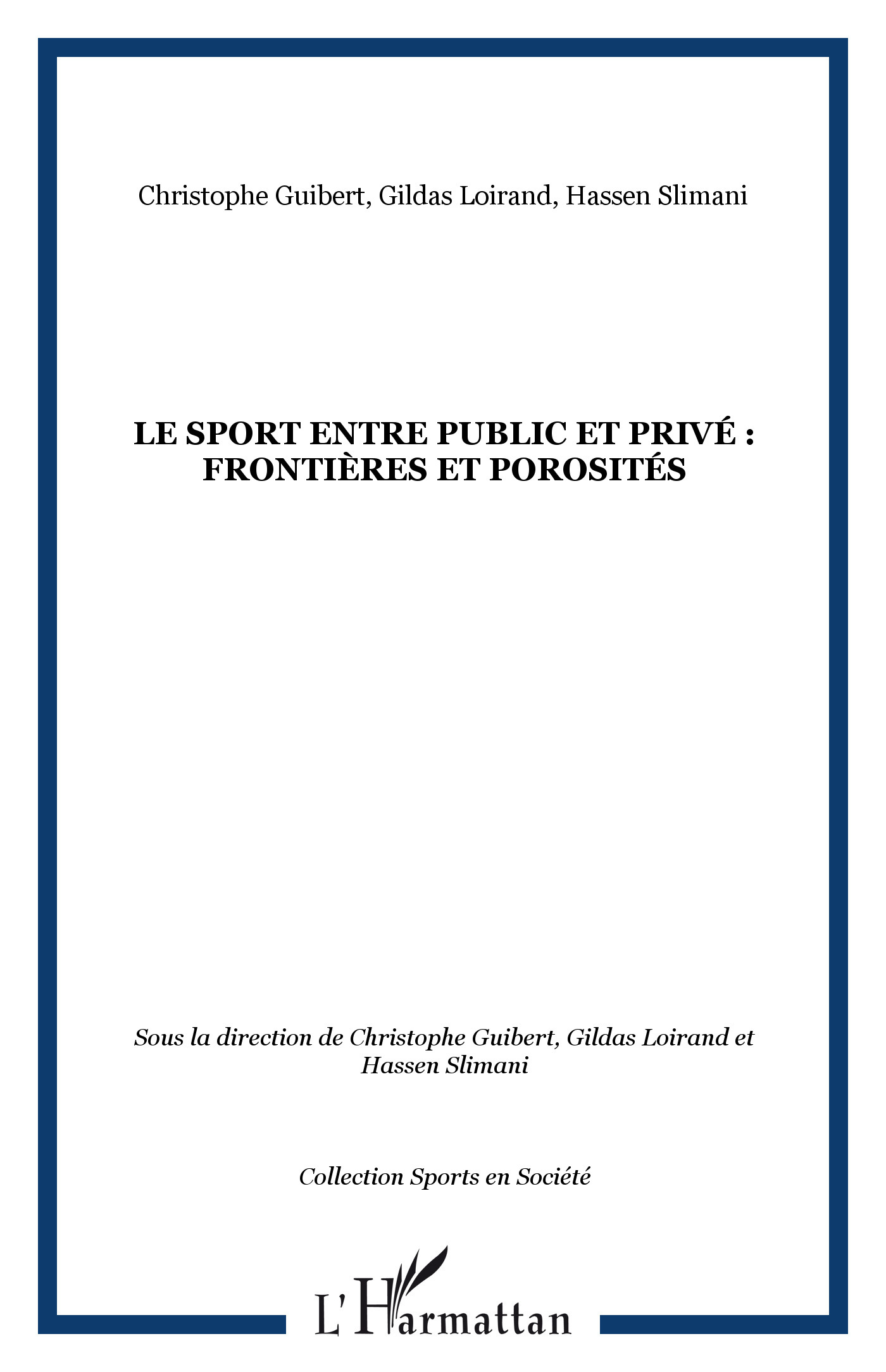 Le sport entre public et privé : frontières et porosités (9782296093676-front-cover)