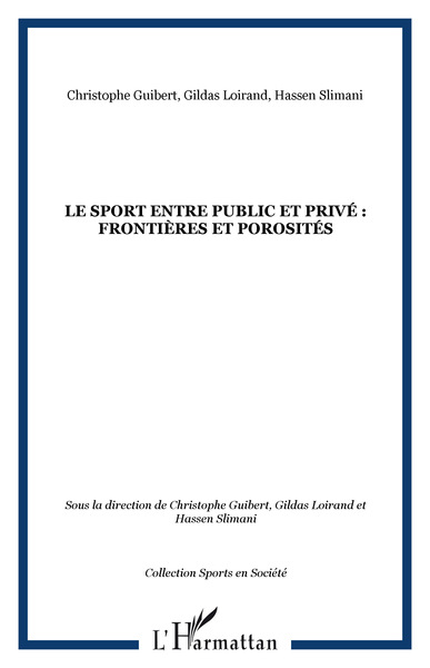 Le sport entre public et privé : frontières et porosités (9782296093676-front-cover)