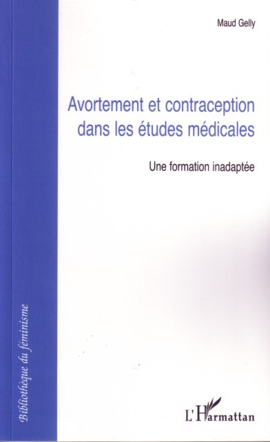 Avortement et contraception dans les études médicales, Une formation inadaptée (9782296003224-front-cover)