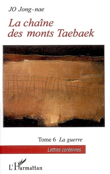 La chaîne des monts Taebaek, Tome 6 La guerre (9782296025714-front-cover)
