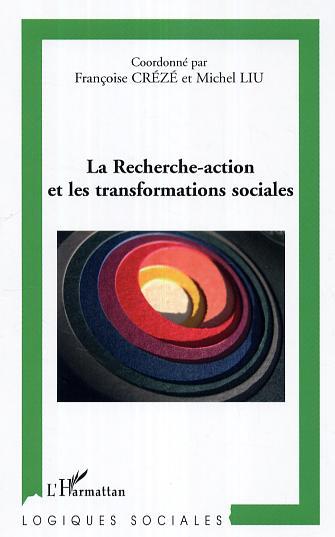 La recherche-action et les transformations sociales (9782296007451-front-cover)