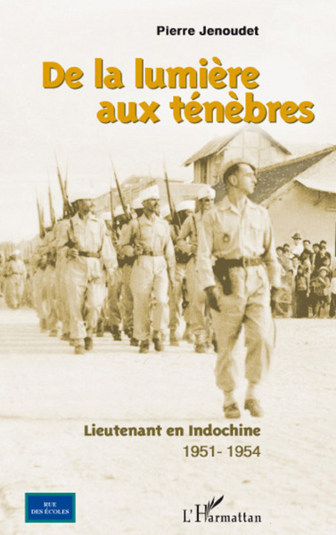 De la lumière aux ténèbres, Lieutenant en Indochine, 1951-1954 (9782296057937-front-cover)