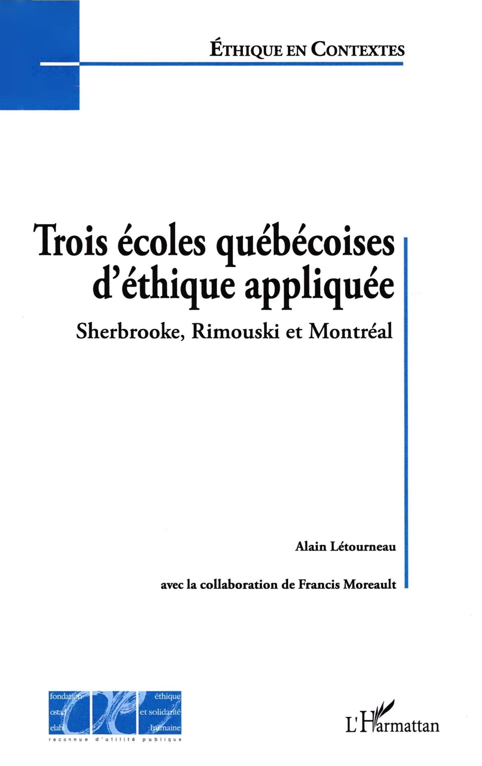 Trois écoles québécoises d'éthique appliquée, Sherbrooke, Rimouski et Montréal (9782296005198-front-cover)