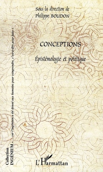 Conceptions, Epistémologie et poïétique (9782296015968-front-cover)