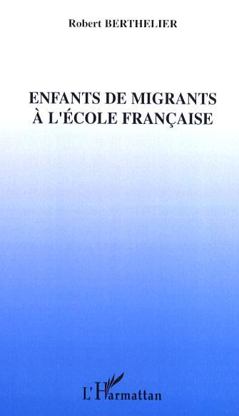Enfants de migrants à l'école française (9782296016255-front-cover)