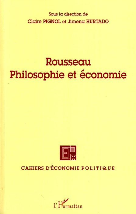 Cahiers d'économie Politique / Papers in Political Economy, Rousseau, Philosophie et économie (9782296045774-front-cover)