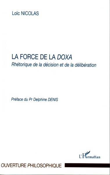 La force de la doxa, Rhétorique de la décision et de la délibération (9782296026131-front-cover)