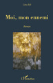 Moi, mon ennemi (9782296061460-front-cover)