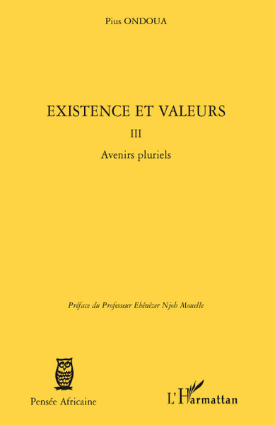 Existence et valeurs (tome III), Avenirs pluriels (9782296091290-front-cover)