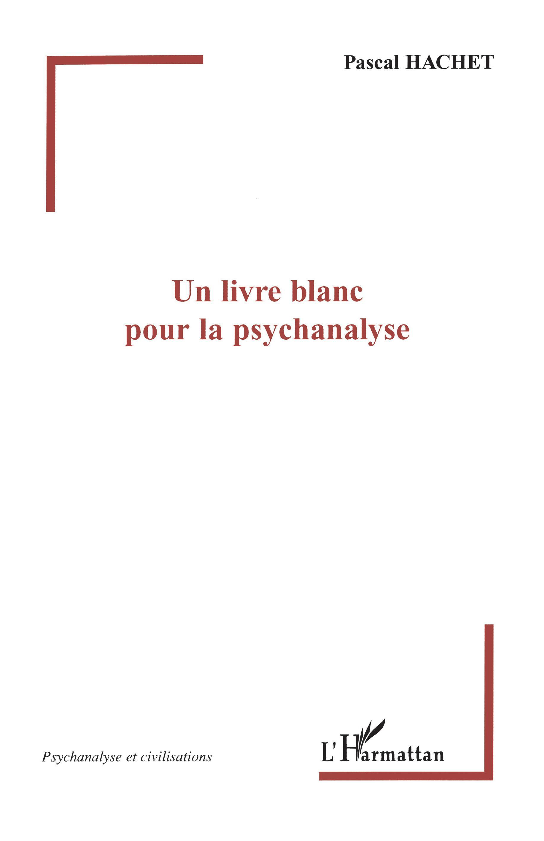 Un livre blanc pour la psychanalyse (9782296019409-front-cover)