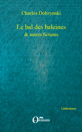 Le bal des baleines, & autres fictions (9782296087729-front-cover)