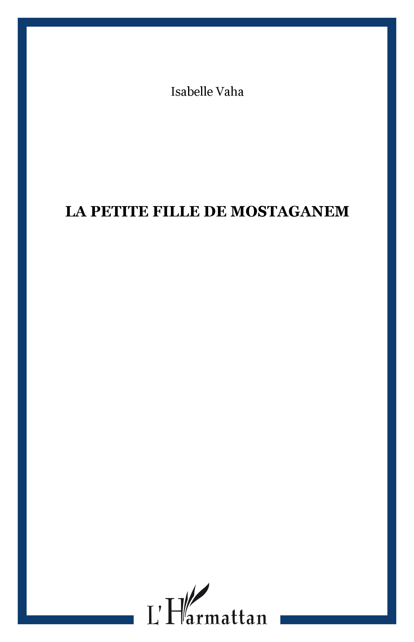 La petite fille de Mostaganem (9782296033665-front-cover)