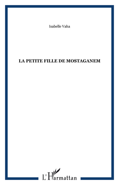 La petite fille de Mostaganem (9782296033665-front-cover)