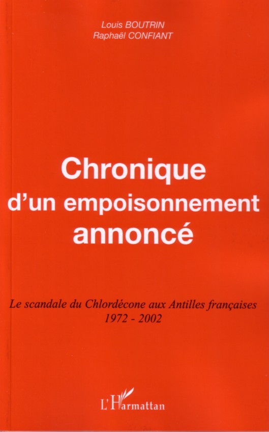 Chronique d'un empoisonnement annoncé, Le scandale du Chlordécone aux Antilles françaises 1972-2002 (9782296027596-front-cover)