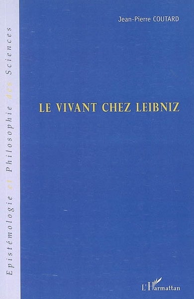 Le vivant chez Leibniz (9782296024564-front-cover)