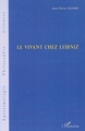 Le vivant chez Leibniz (9782296024564-front-cover)