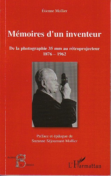 Mémoires d'un inventeur, De la photographie 35 mm au rétroprojecteur - 1876-1962 (9782296083691-front-cover)