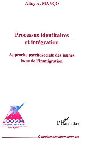 Processus identitaires et intégration, Approche psychosociale des jeunes issus de l'immigration (9782296016477-front-cover)