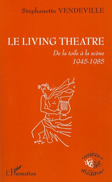 Le Living Theatre, De la toile à la scène - 1945-1985 (9782296049093-front-cover)