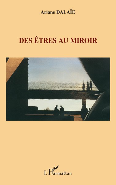 Des êtres au miroir (9782296024236-front-cover)