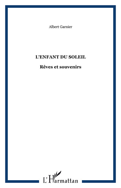 L'enfant du soleil, Rêves et souvenirs (9782296030039-front-cover)