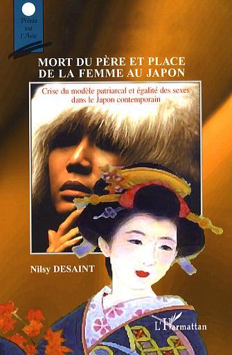Mort du père et place de la femme au Japon, Crise du modèle patriarcal et égalité des sexes dans le Japon contemporain (9782296026421-front-cover)