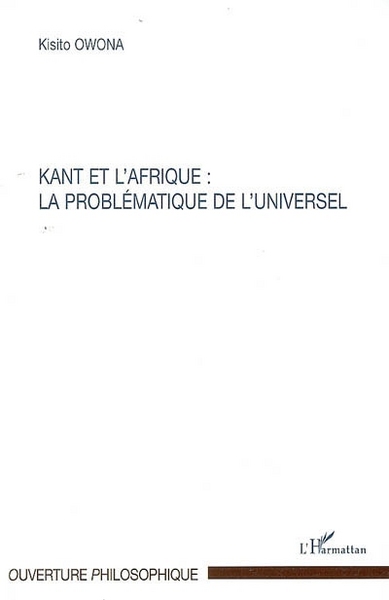 Kant et l'Afrique : la problématique de l'universel (9782296028159-front-cover)