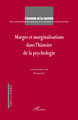 L'Homme et la Société, Marges et marginalisations dans l'histoire de la psychologie (9782296068100-front-cover)
