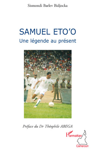Samuel Eto'o, Une légende au présent (9782296093034-front-cover)