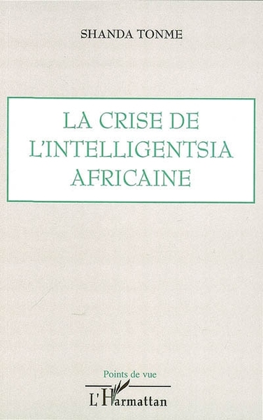 La crise de l'intelligentsia africaine (9782296077829-front-cover)