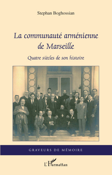 La communauté arménienne de Marseille, Quatre siècles de son histoire (9782296096448-front-cover)