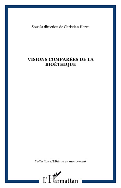 Visions comparées de la bioéthique (9782296068773-front-cover)