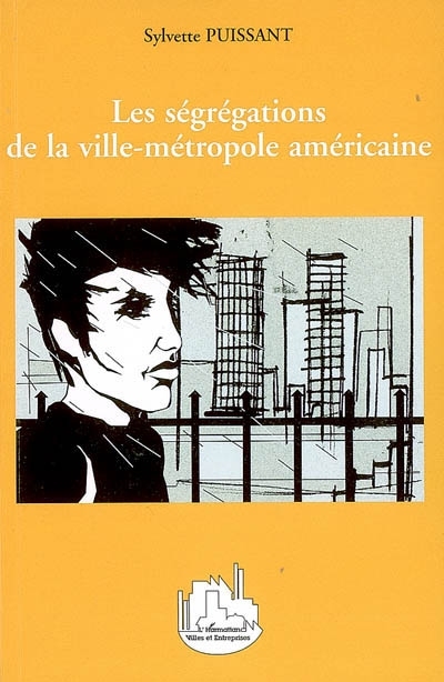 Les ségrégations de la ville-métropole américaine (9782296015517-front-cover)