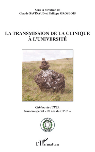 La transmission de la clinique à l'université, Numéro spécial 20 ans du CPC (9782296064003-front-cover)